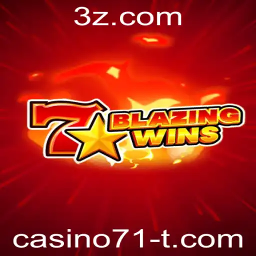Descubra o Emocionante Mundo do Jogo BlazingWins no Casino71